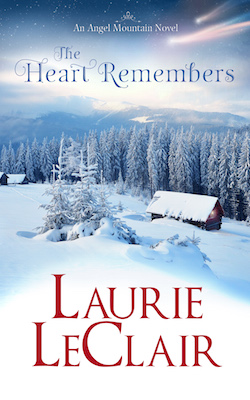 The Heart Remembers (Angel Mountain) by Laurie LeClair